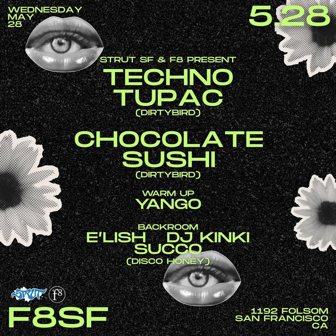 Strut Sf And F8 Present Chocolate Sushi And Techno Tupac