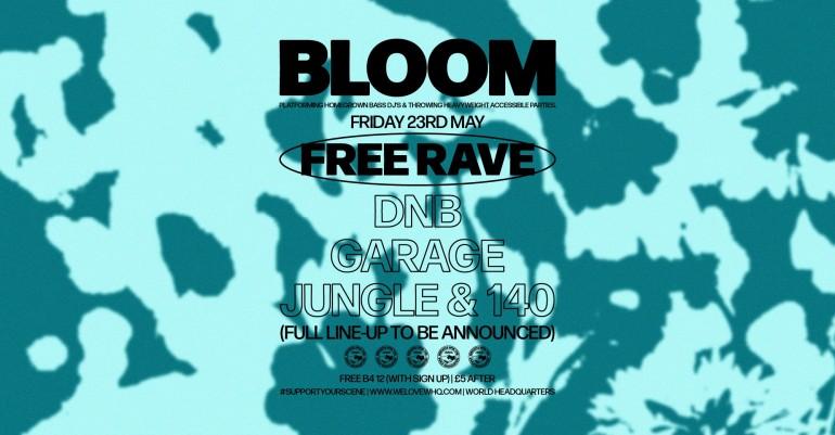 Bloom - Free Rave Part 10 - Friday 23Rd May
