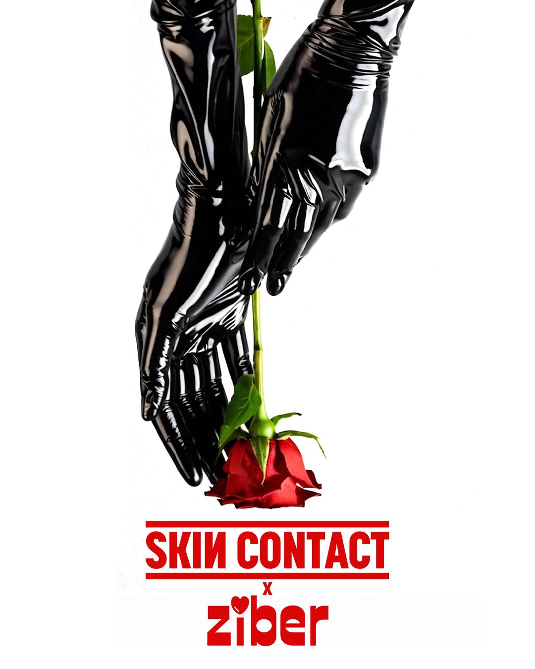 Skin Contact X Ziber