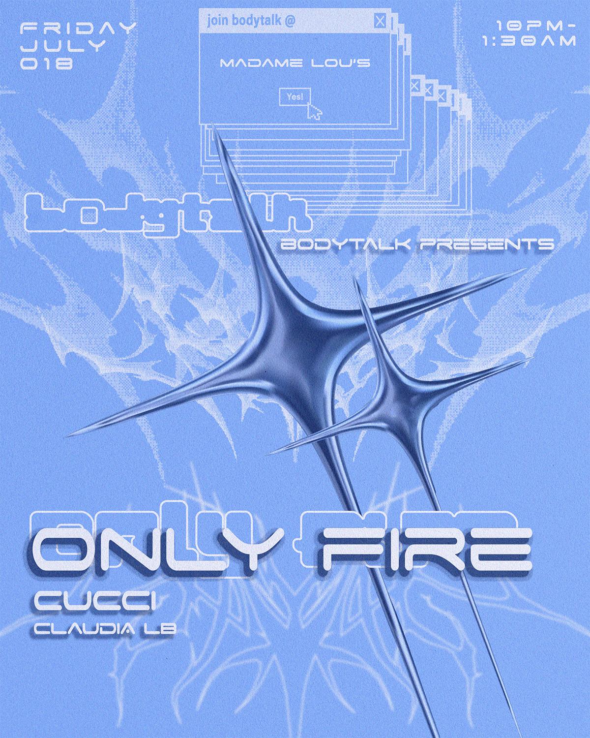 Bodytalk Presents: Only Fire With Cucci And Claudia Lb