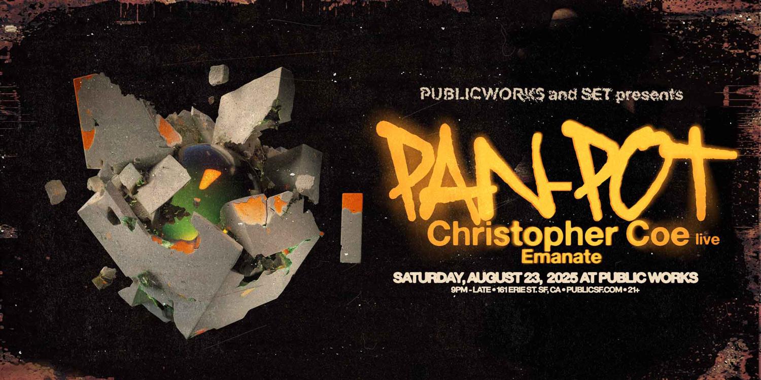 Pan-Pot With Christopher Coe Live And Emanate