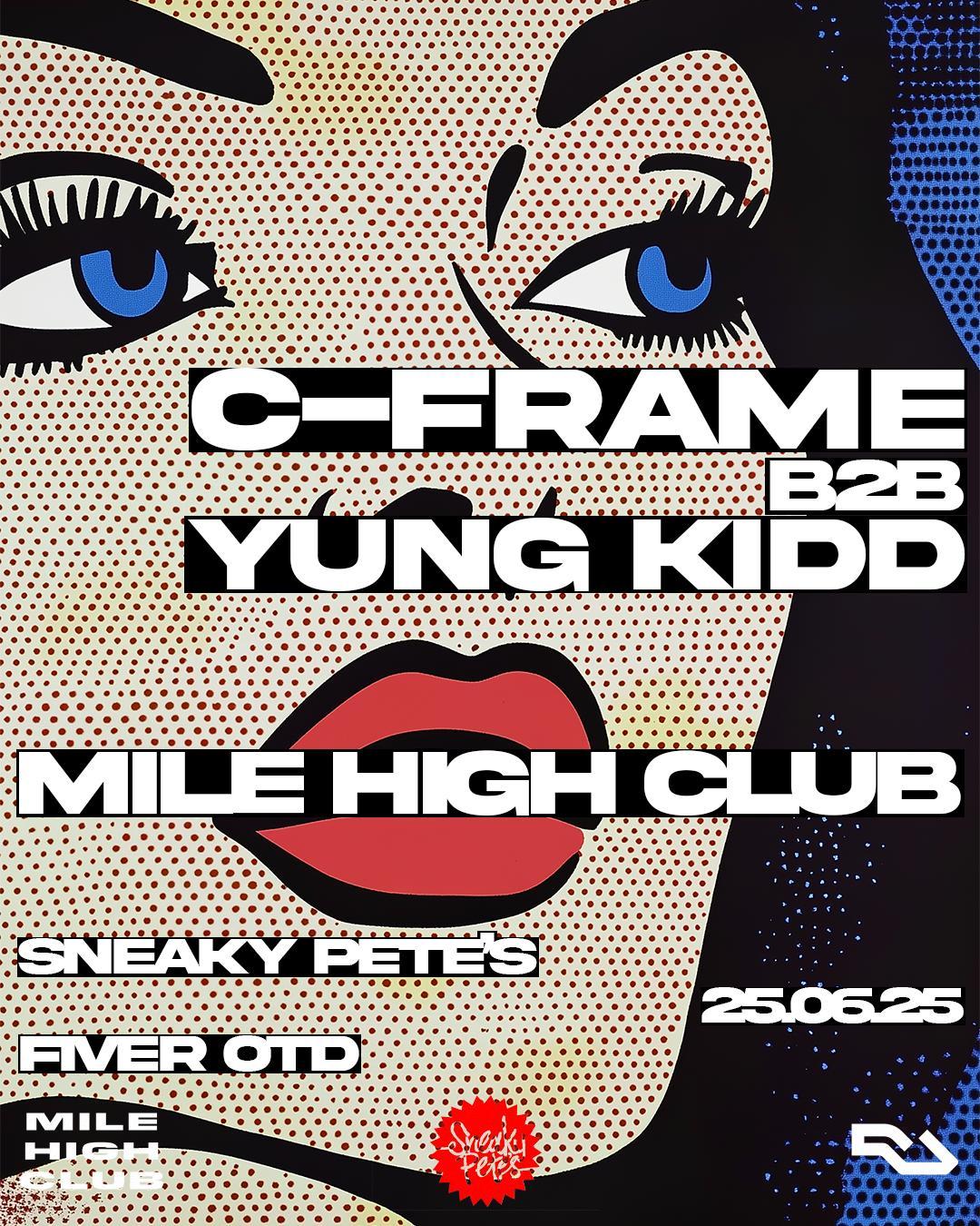 Mile High Club // C-Frame (Clyde Built / Subtle Radio) B2B Yung Kidd