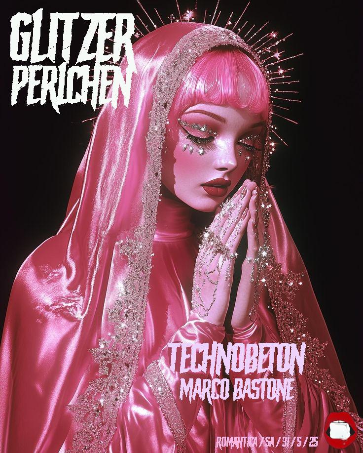 Glitzerperlchen Inkl. Afterhour Mit Technobeton (Sofia) & Marco Bastone