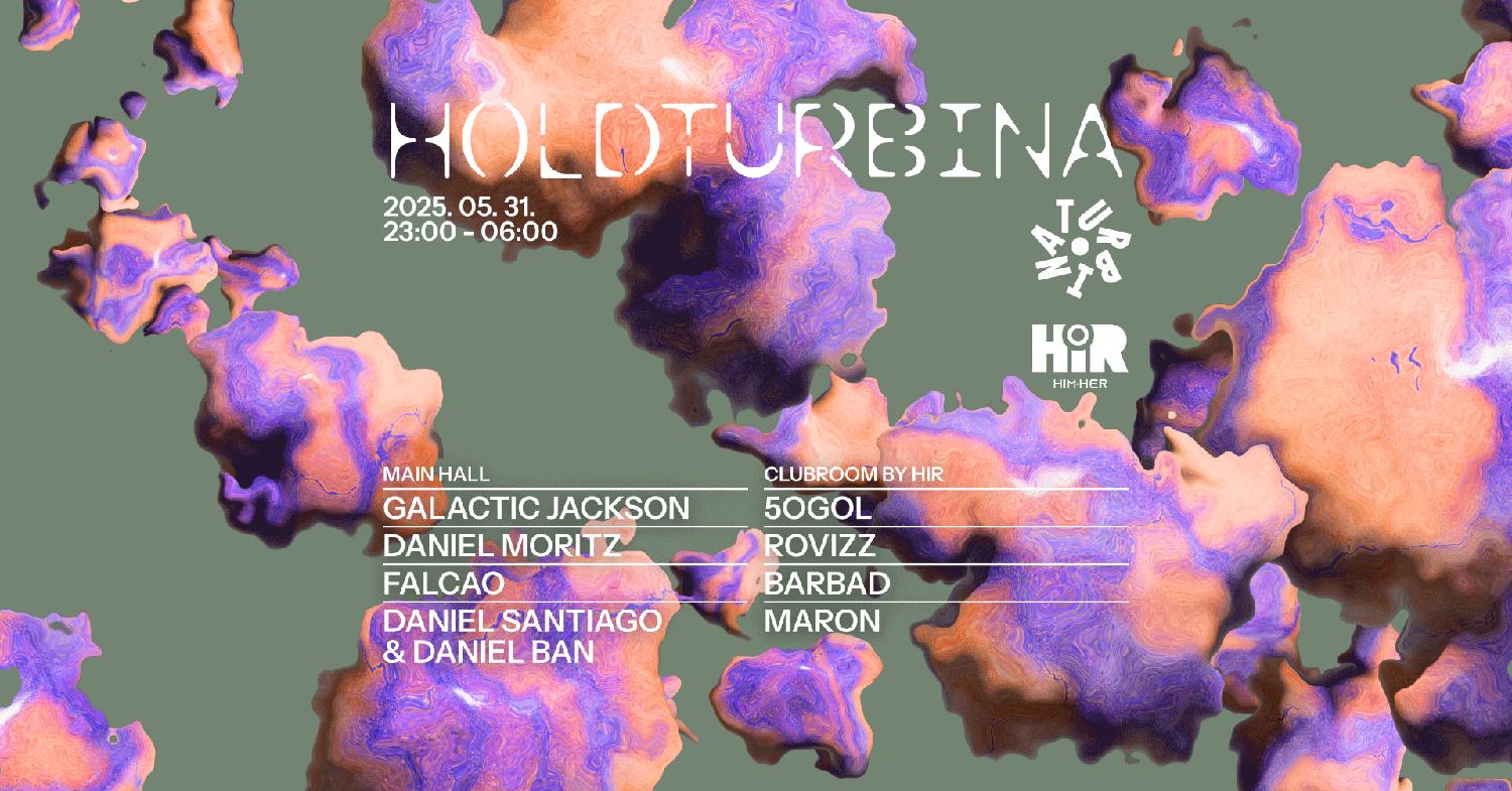 Holdturbina With Galactic Jackson, Daniel Moritz, Falcao, Daniel Santiago, Daniel Ban,