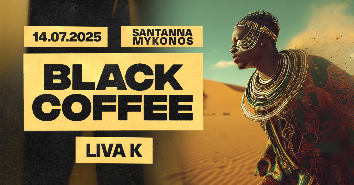 Black Coffee Exclusive Mykonos Residency At Santanna