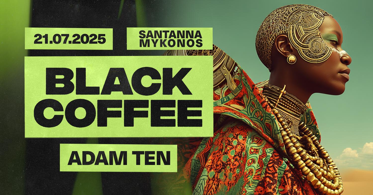 Black Coffee Exclusive Mykonos Residency At Santanna