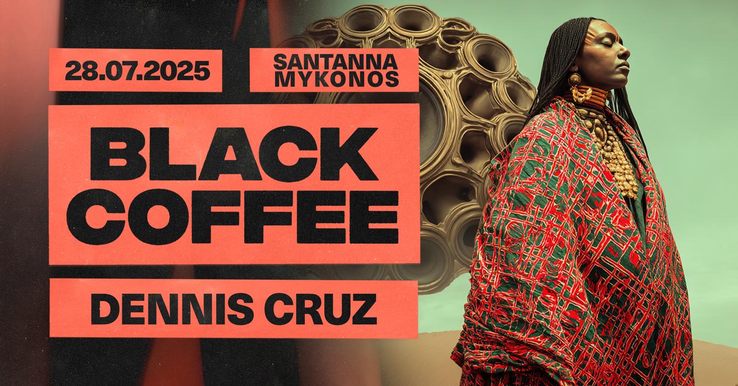 Black Coffee Exclusive Mykonos Residency At Santanna