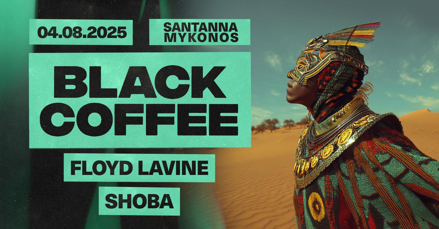 Black Coffee Exclusive Mykonos Residency At Santanna
