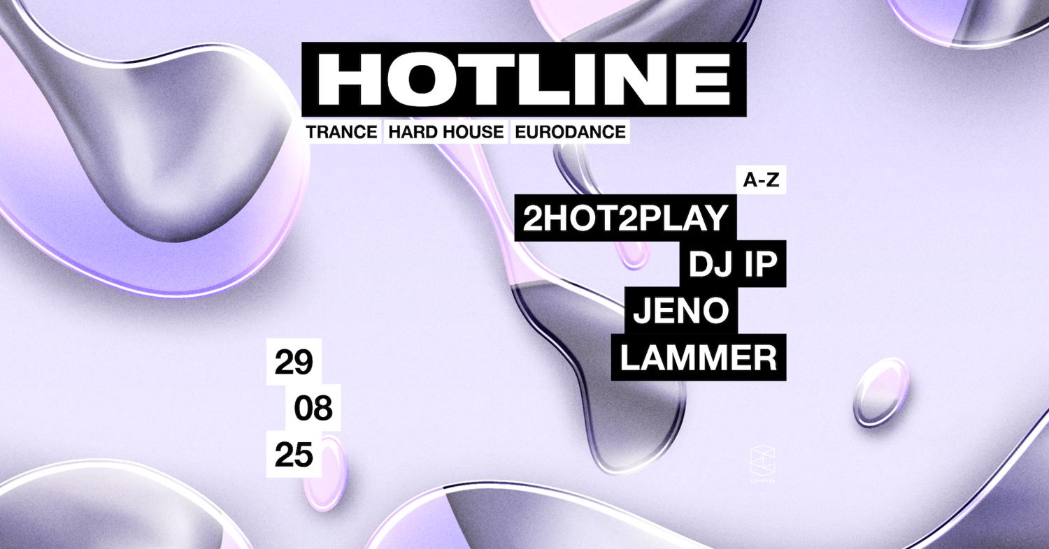 Hotline Presents Lammer / 2Hot2Play / Dj Ip / Jeno