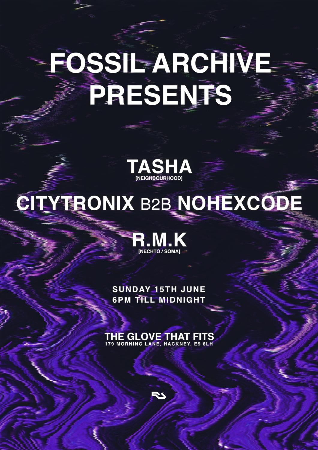 Fossil Archive Presents: Tasha, R.M.K, Citytronix B2B Nohexcode