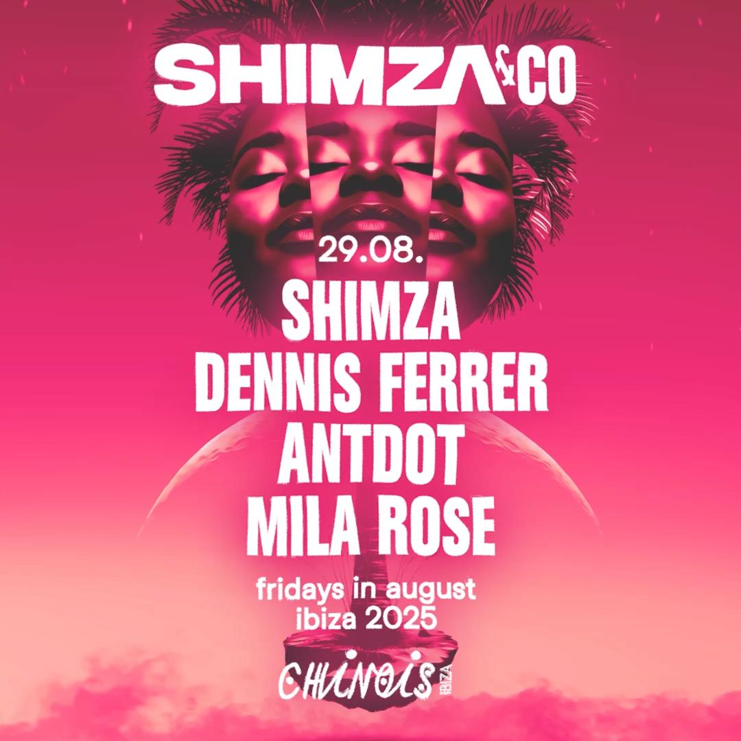 Shimza & Co: Shimza, Dennis Ferrer, Antdot, Mila Rose
