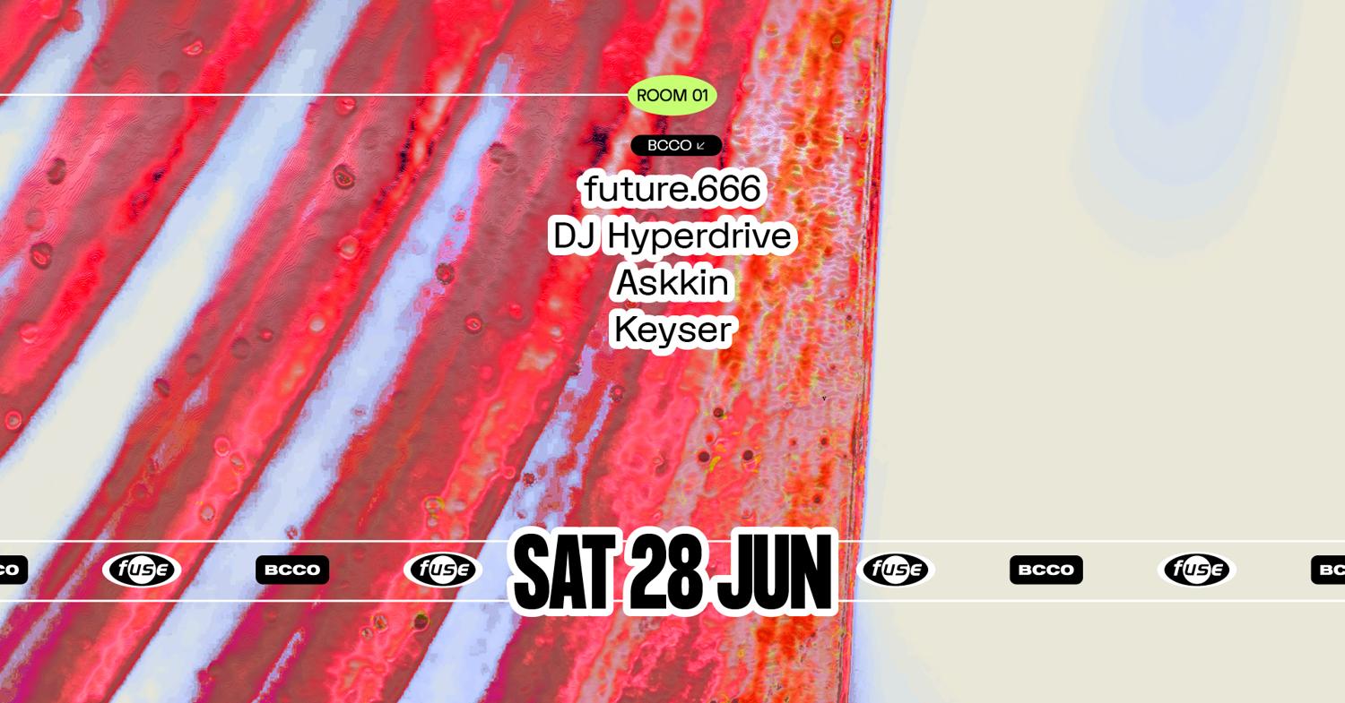 Fuse Presents: Bcco With Future.666 & Dj Hyperdrive