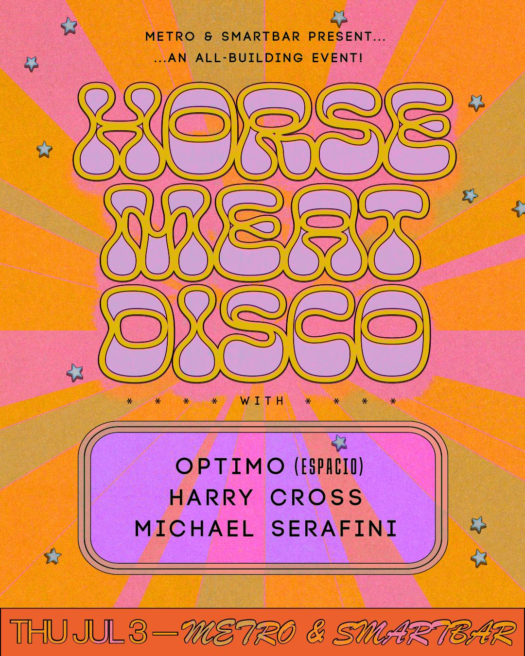 Horse Meat Disco With Optimo (Espacio) - Harry Cross - Michael Serafini (All-Building Event)