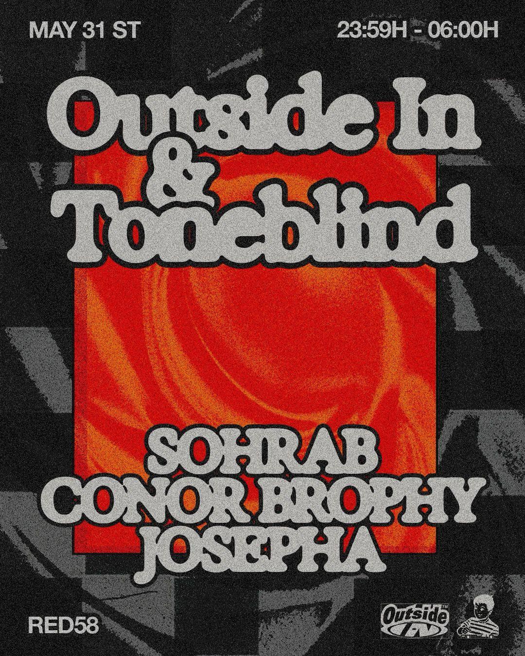 Outside In & Toneblind With Sohrab, Conor Brophy & Josepha