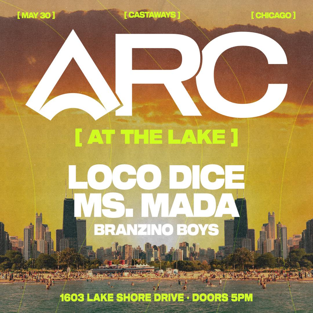 Arc At The Lake: Loco Dice