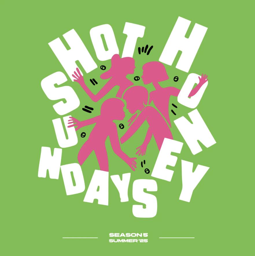 Hot Honey Sundays Outdoor Season Opener 2025