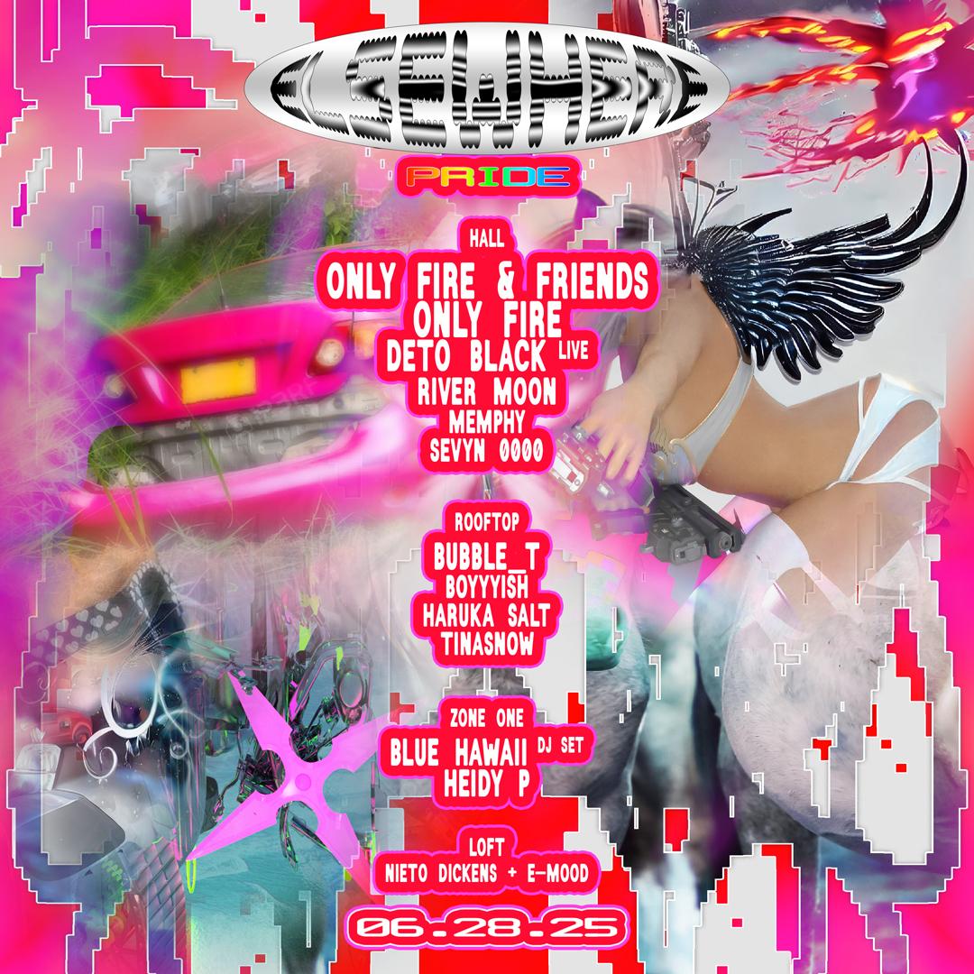Elsewhere Pride: Only Fire & Friends, Bubble_T, Blue Hawaii + More