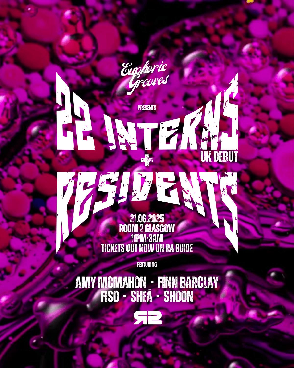 22 Interns - Hosted By Euphoric Grooves