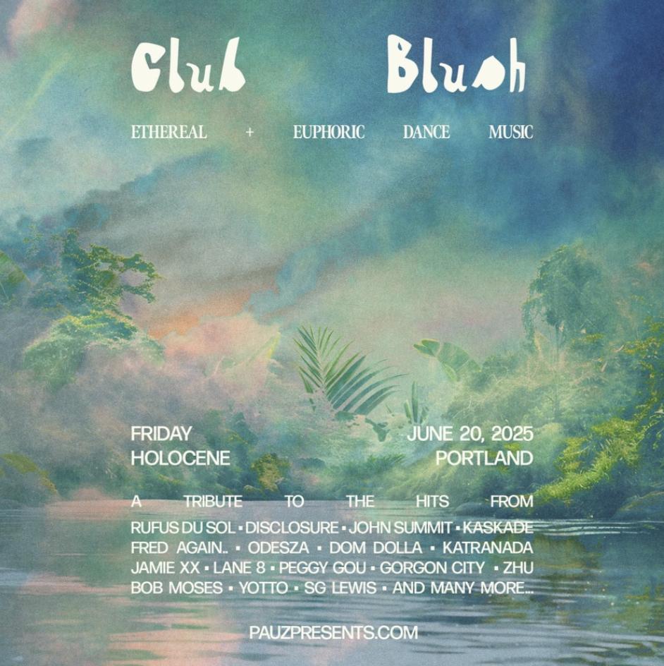 Club Blush (An Ethereal & Euphoric Dance Night)