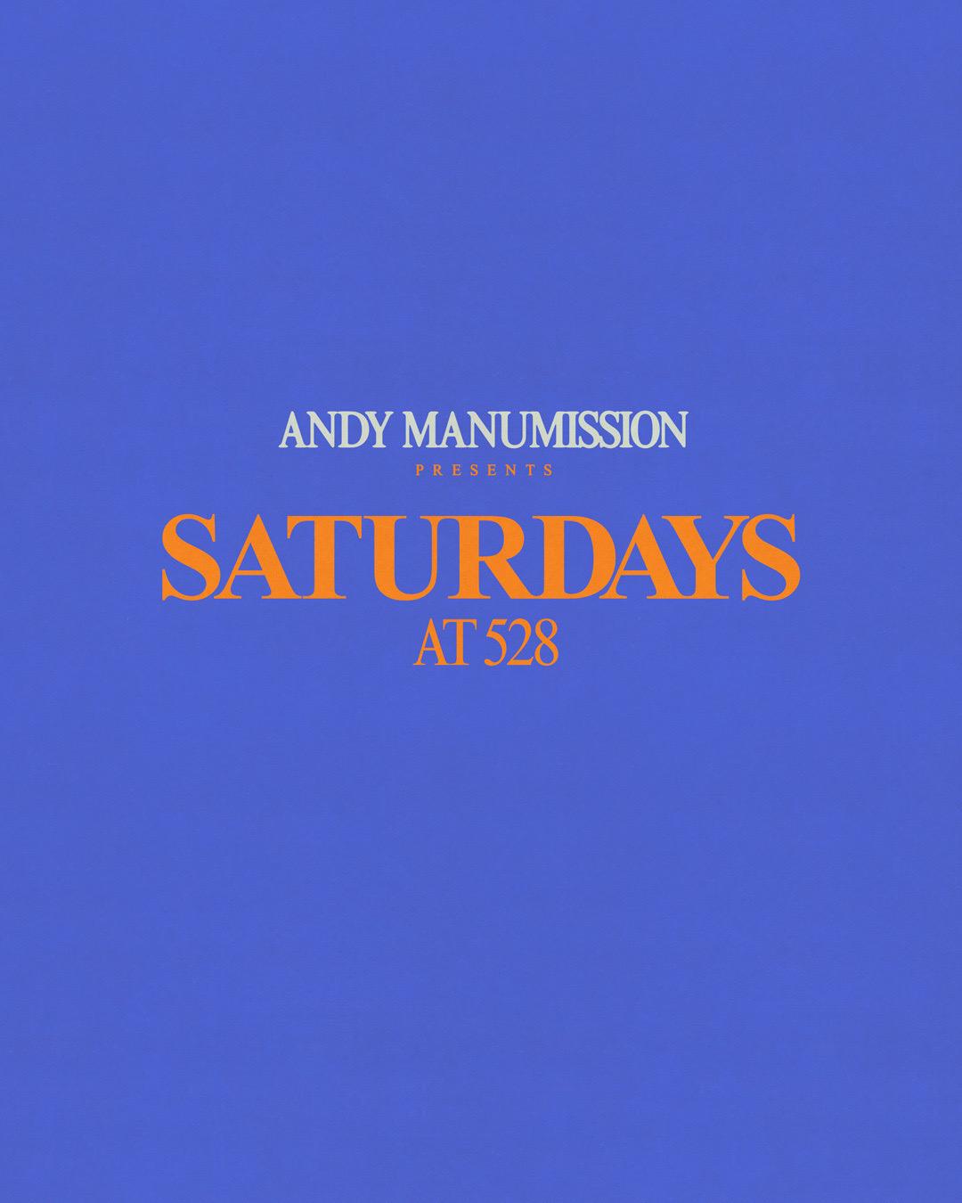 Andy Manumission Presents Saturday´S At 528