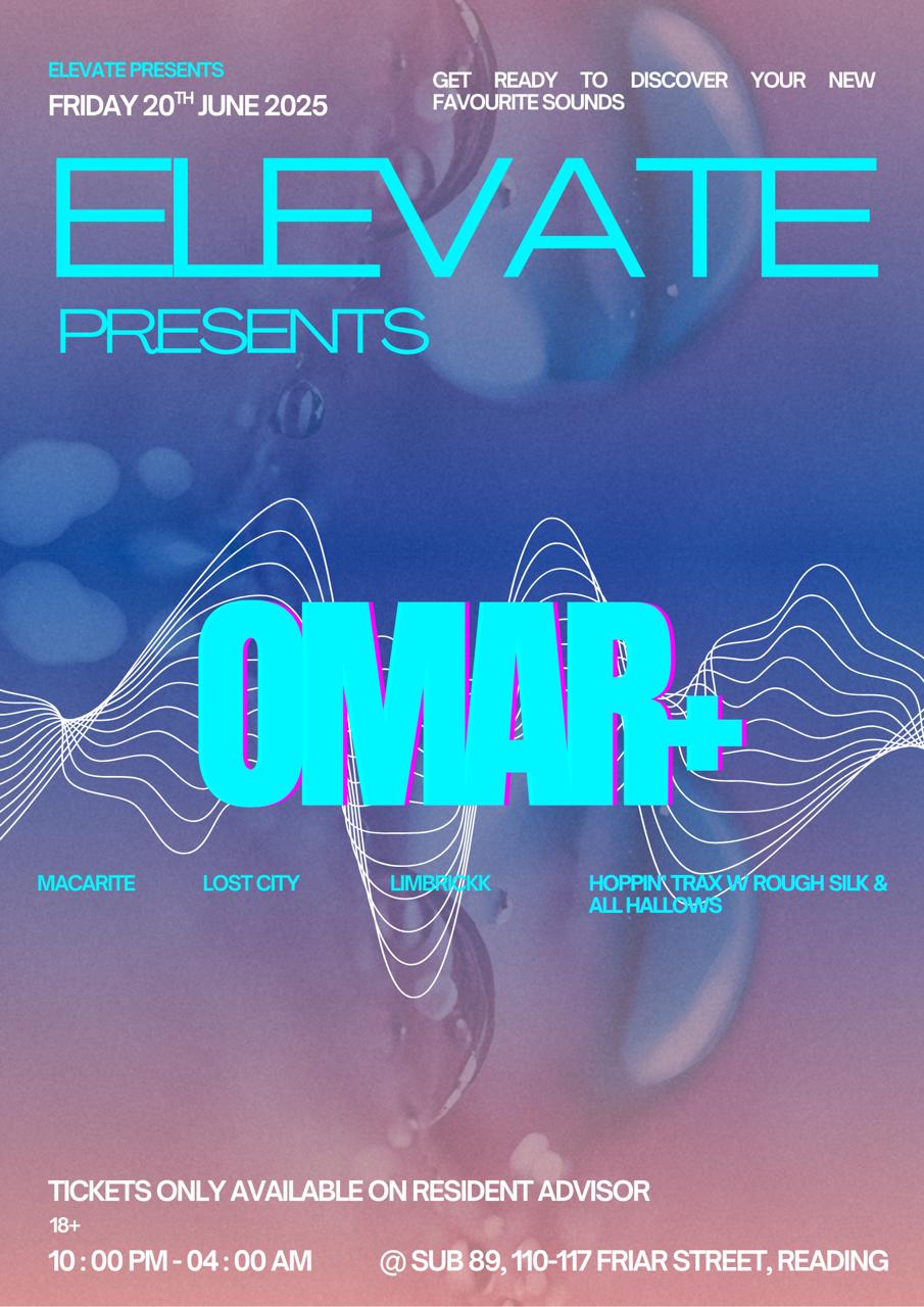 Elevate Presents - Omar+, Macarite, Lost City & More
