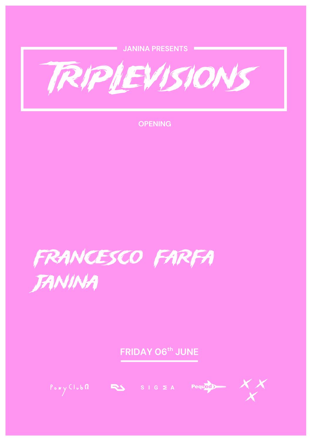 Janina Presents Triplevisions: Francesco Farfa, Janina