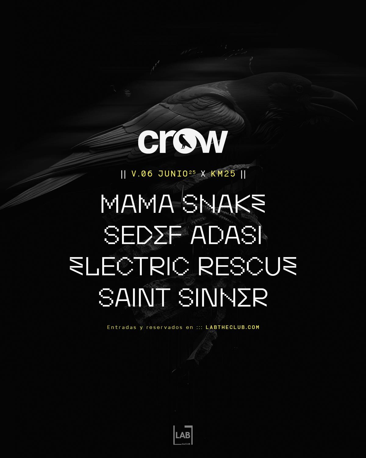 Crow Techno Club X Km25 With Mama Snake, Sedef Adasï And Electric Rescue