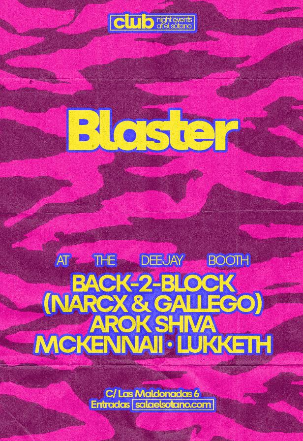 Blaster: Back-2-Block (Narcx & Galgo), Arok Shiva, Mckennaii, Lukketh
