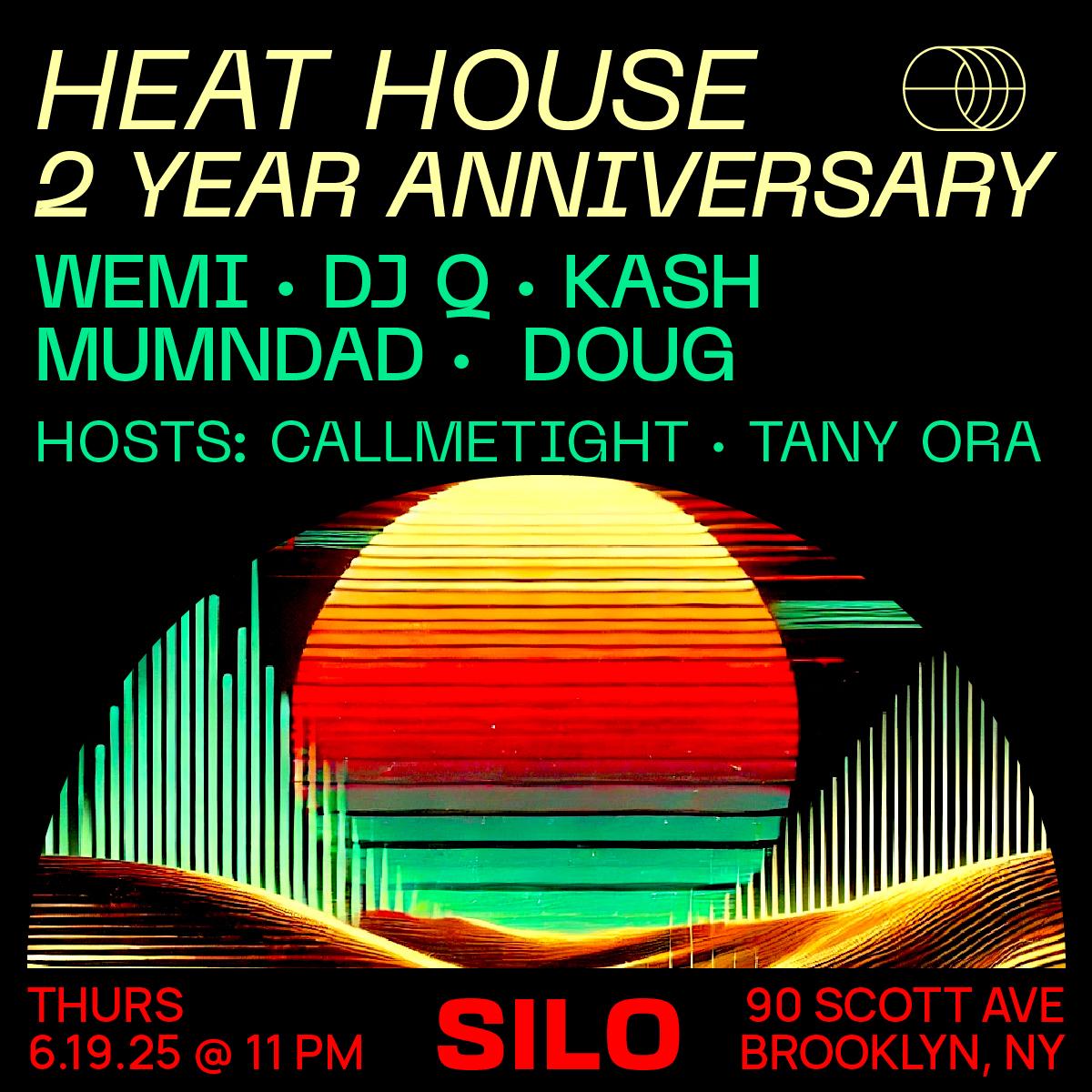 Heat House: 2 Year Anniversary