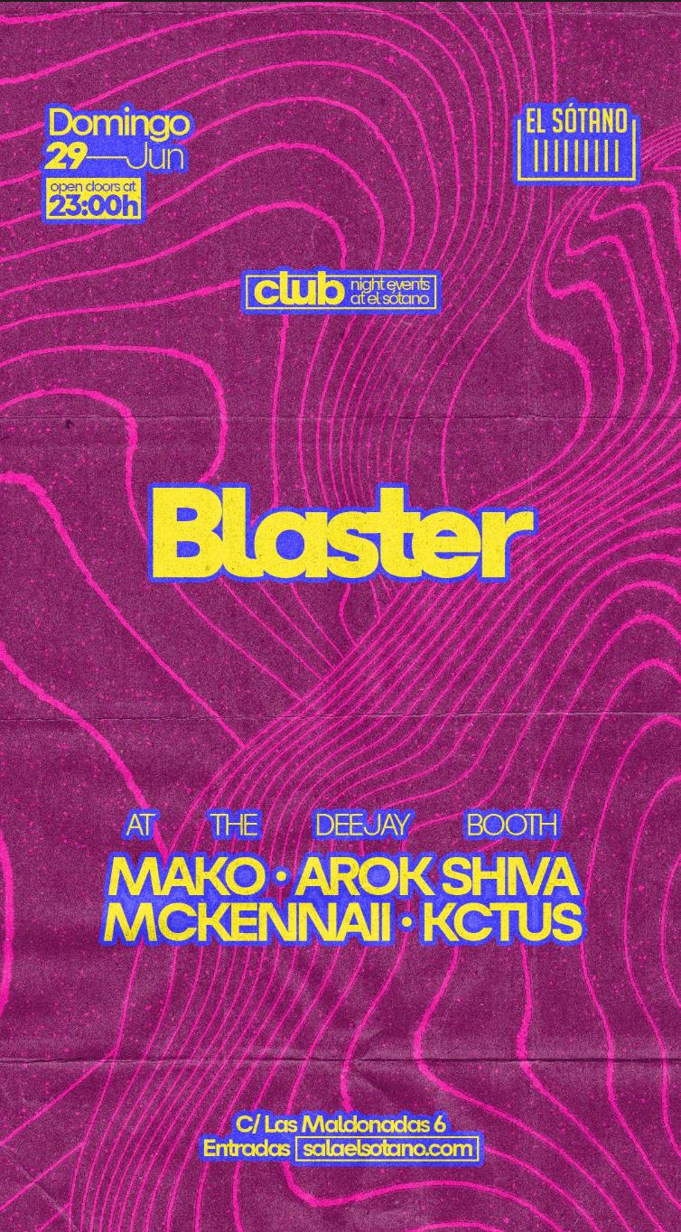 Blaster: Mako, Arok Shiva, Mckennaii, Kctus