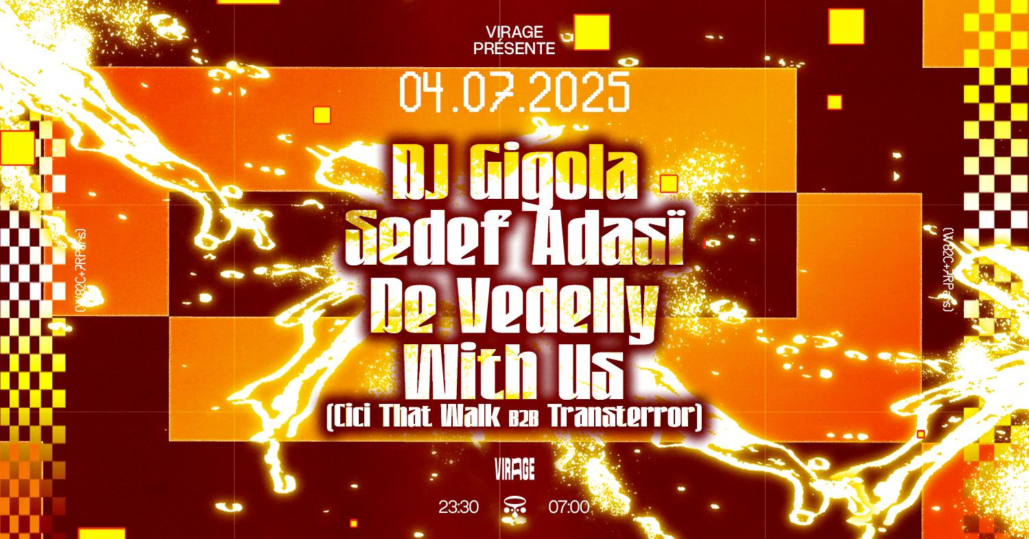 Virage Présente: Dj Gigola, Sedef Adasï, De Vedelly & With Us