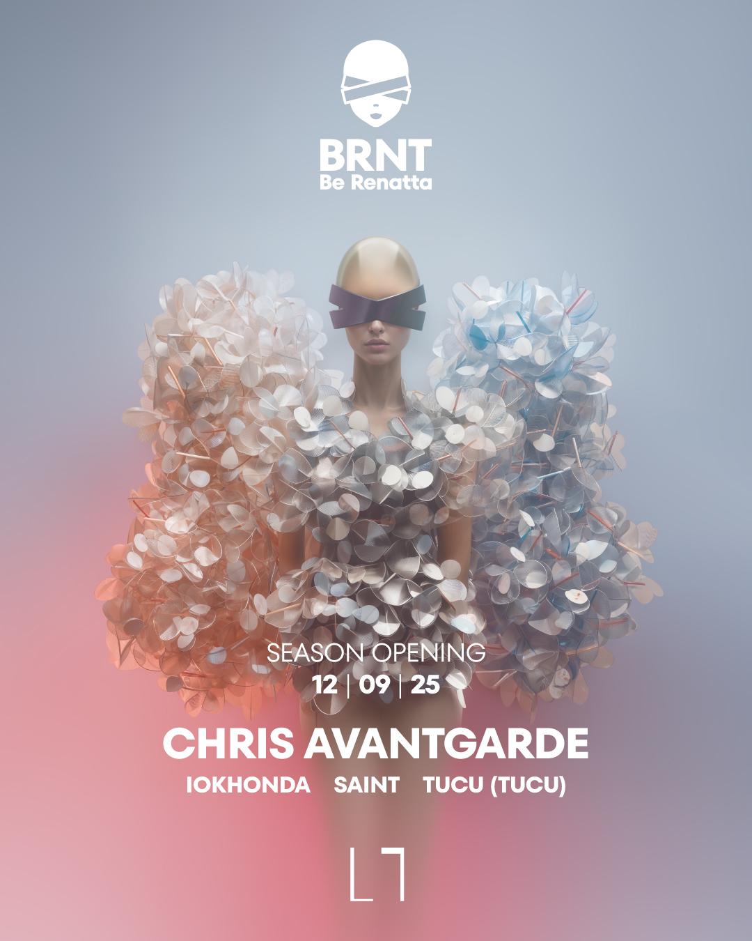 Brnt Season Opening W/ Chris Avantgarde