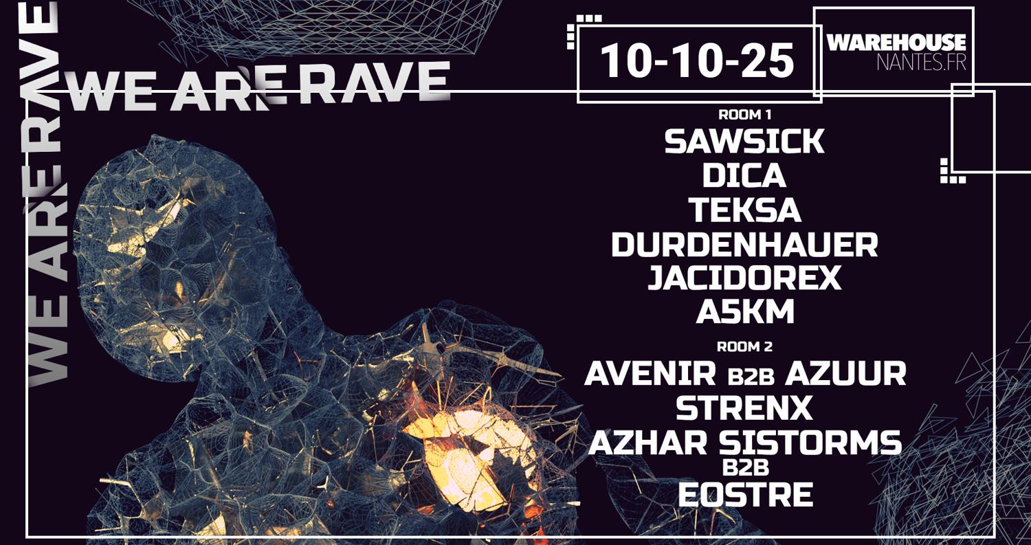 We Are Rave Xxl With Jacidorex, Teksa, Durdenhauer, Lingling & More