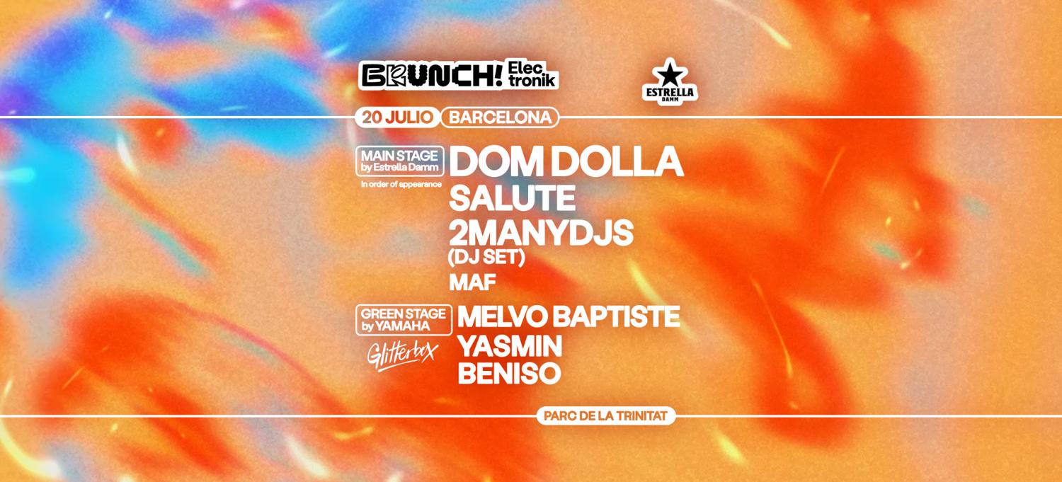 Brunch Electronik Barcelona #10 Dom Dolla, Salute, 2Manydjs, Y Más