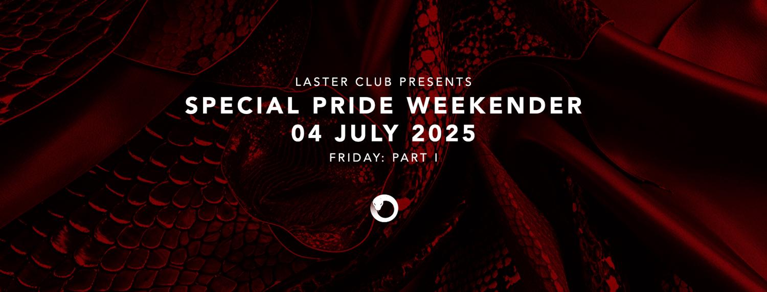 Laster Club Presents Special Pride Weekender Part I Vol Ii X Mala Junta Showcase