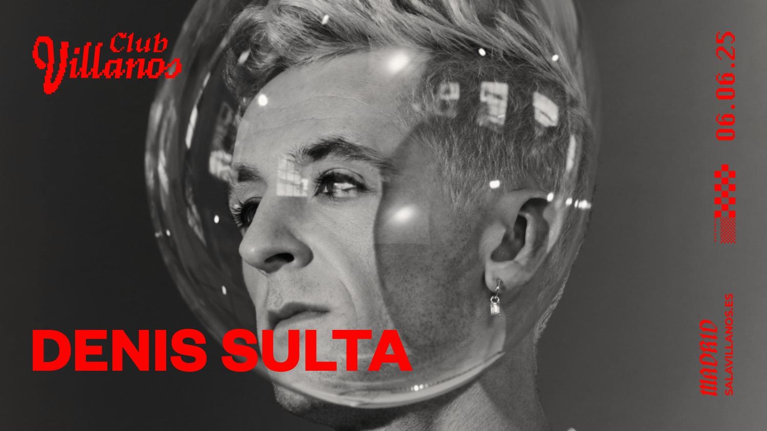 Club Villanos Presenta: Denis Sulta