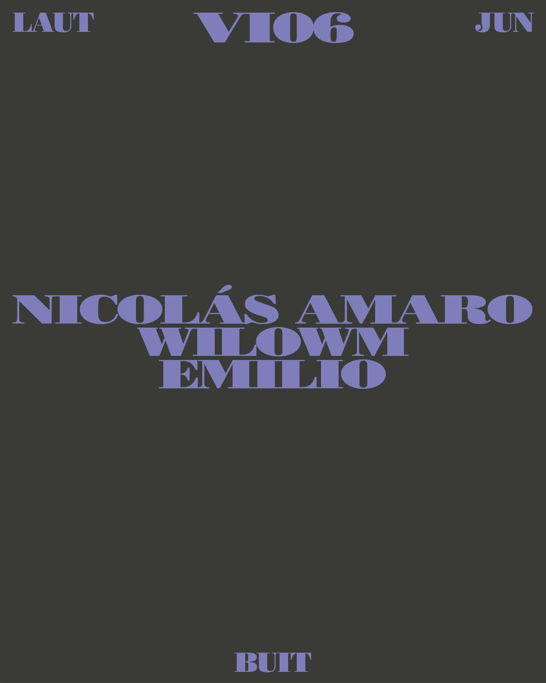 Nicolás Amaro + Wilowm + Emilio