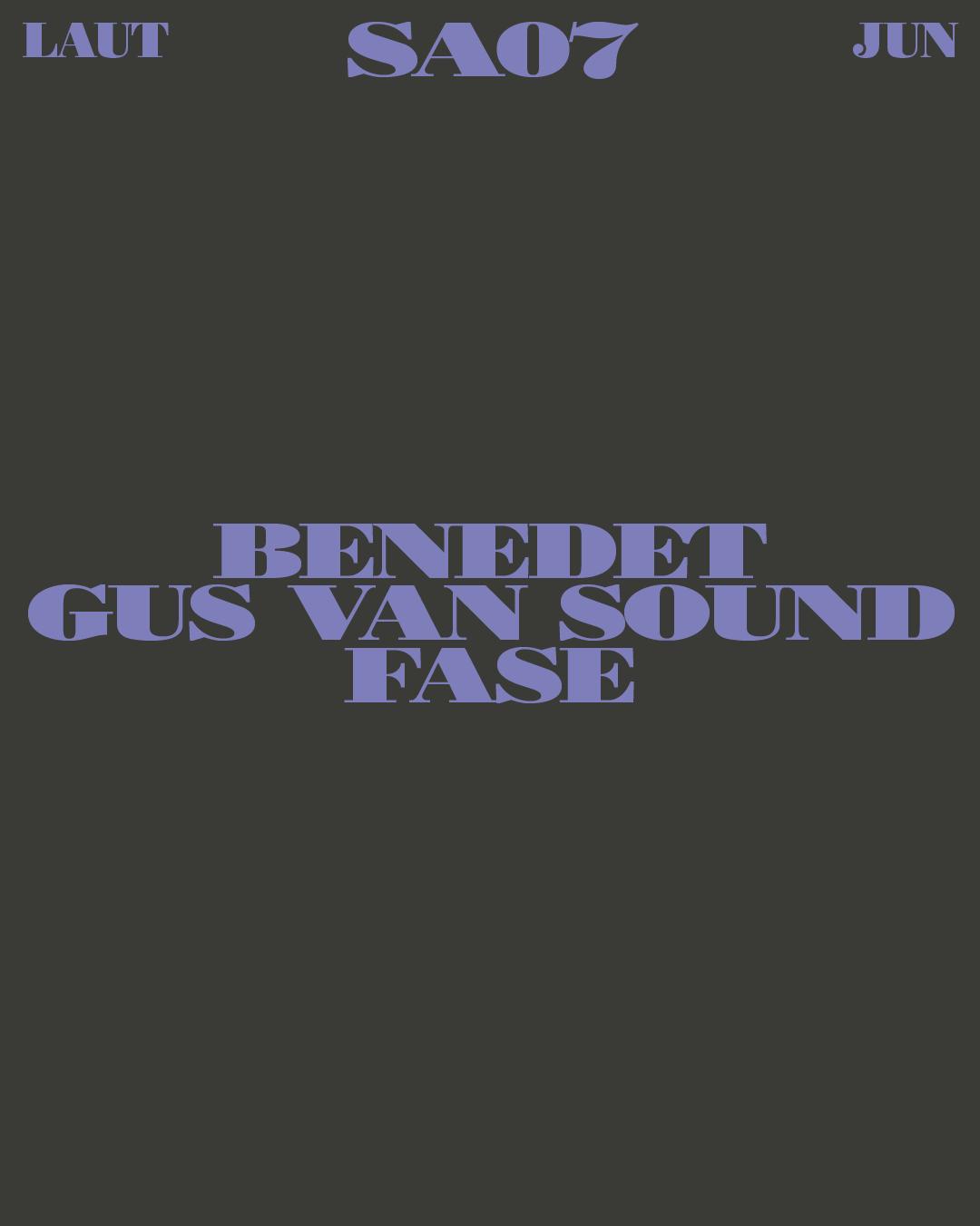 Benedet + Gus Van Sound + Fase