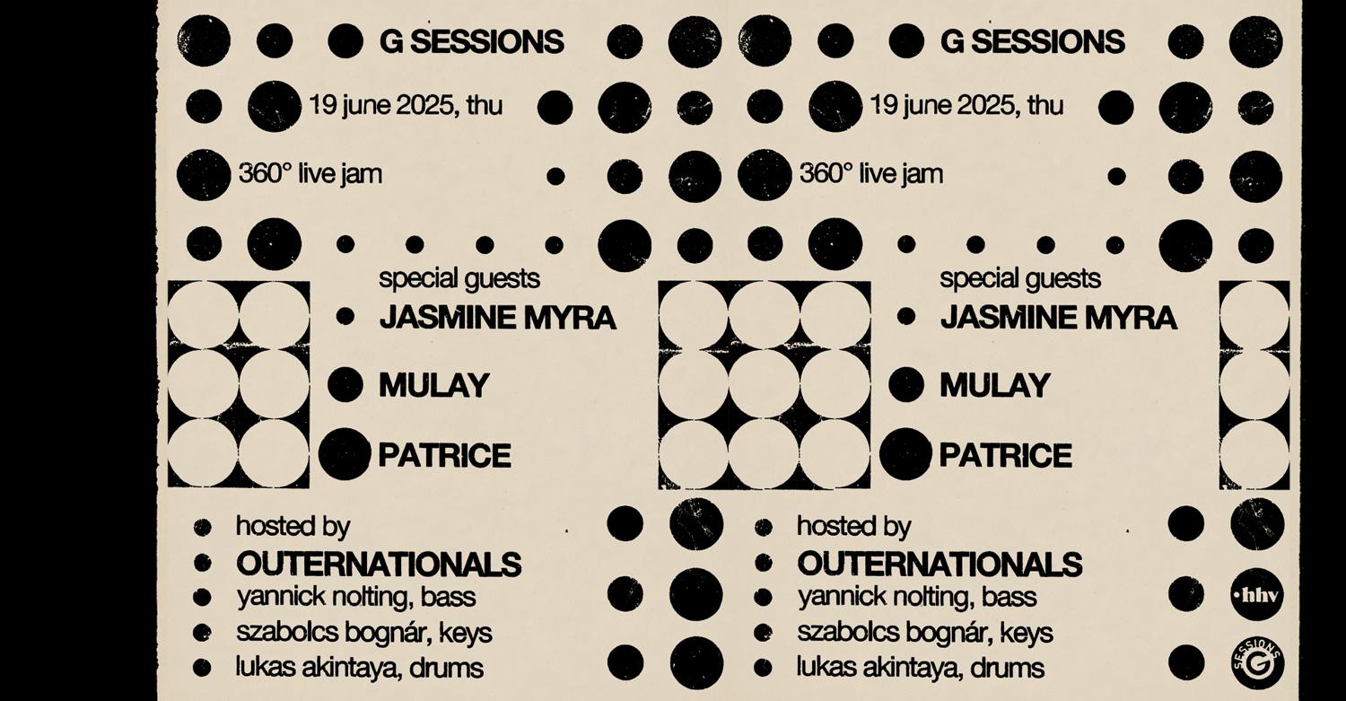 G Sessions - 360° Live Jam Feat. Outernationals, Jasmine Myra, Mulay & Patrice *Live
