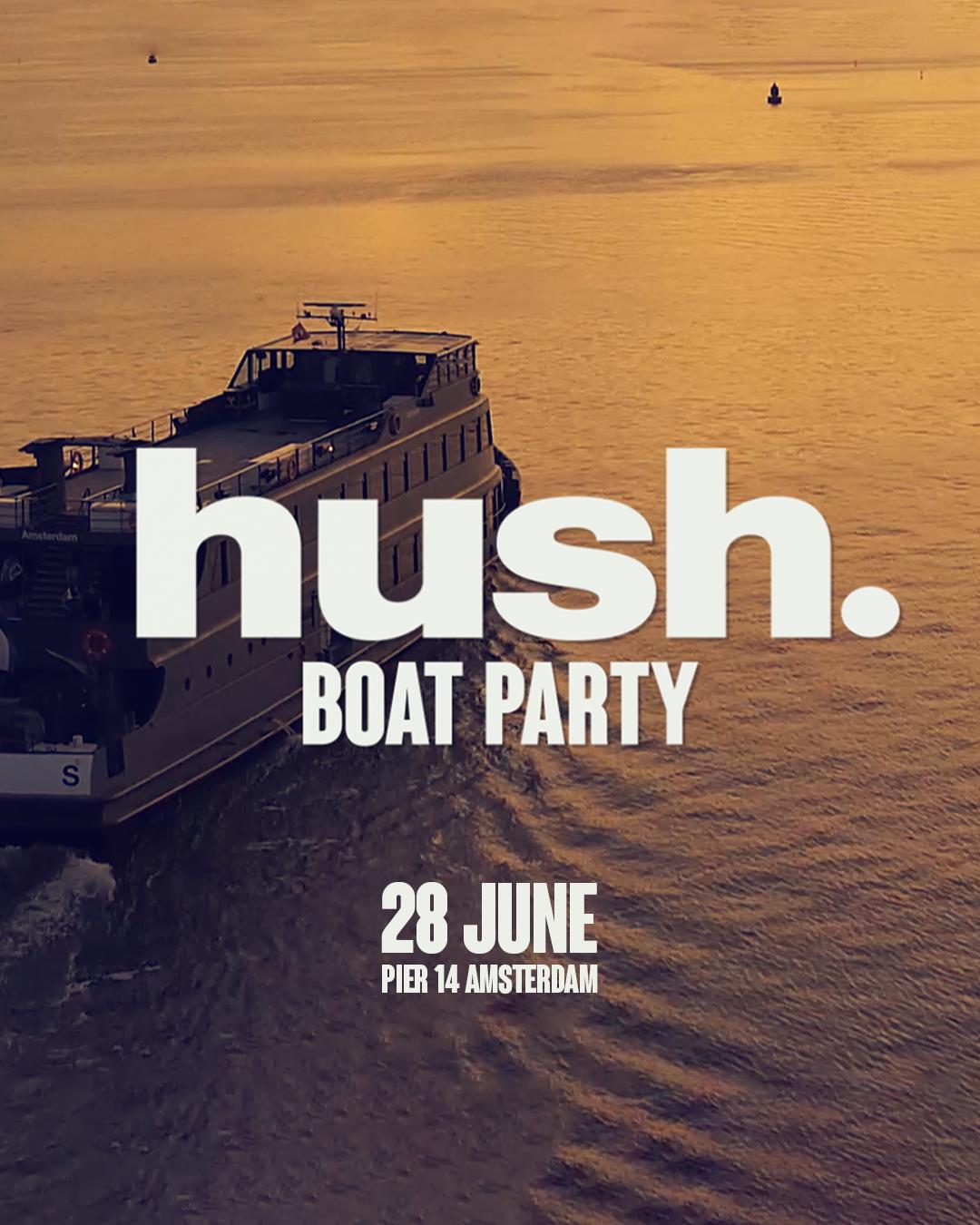Hush. Boat Party
