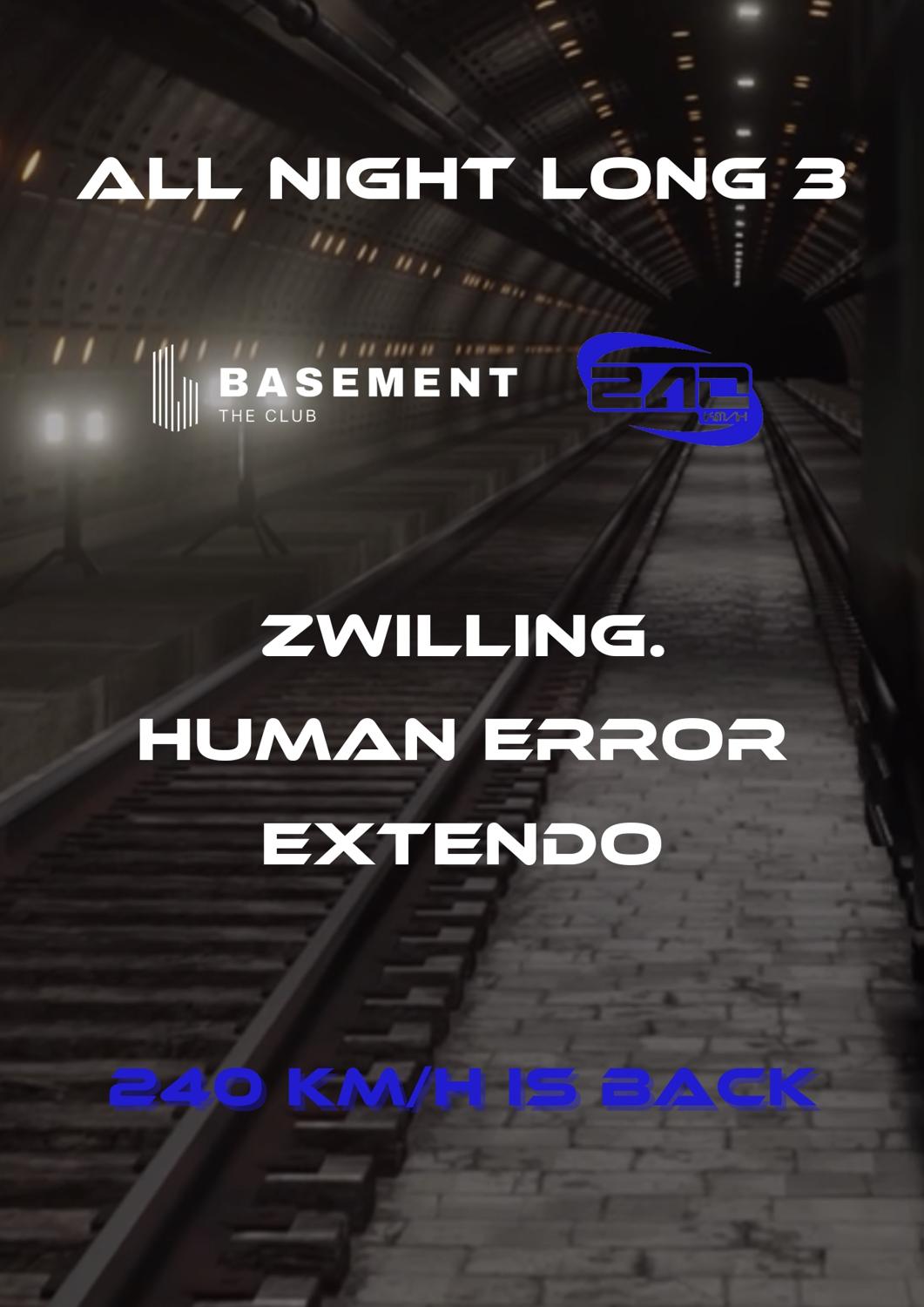 All Night Long 3 W/ Zwilling, Human Error & Extendo (240 Km/H)