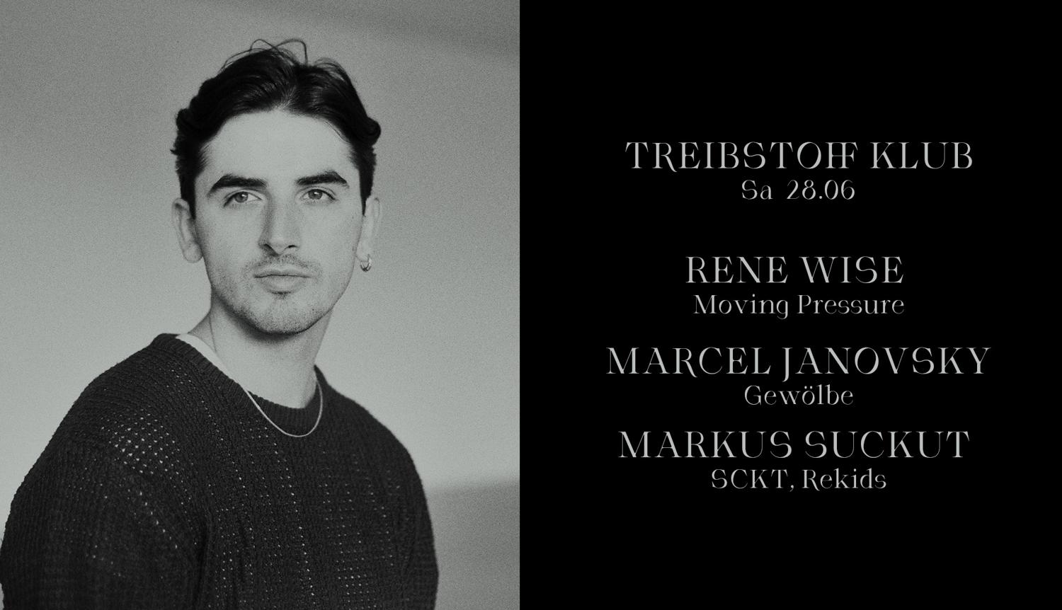 Treibstoff Klub With Rene Wise, Marcel Janovsky & Markus Suckut