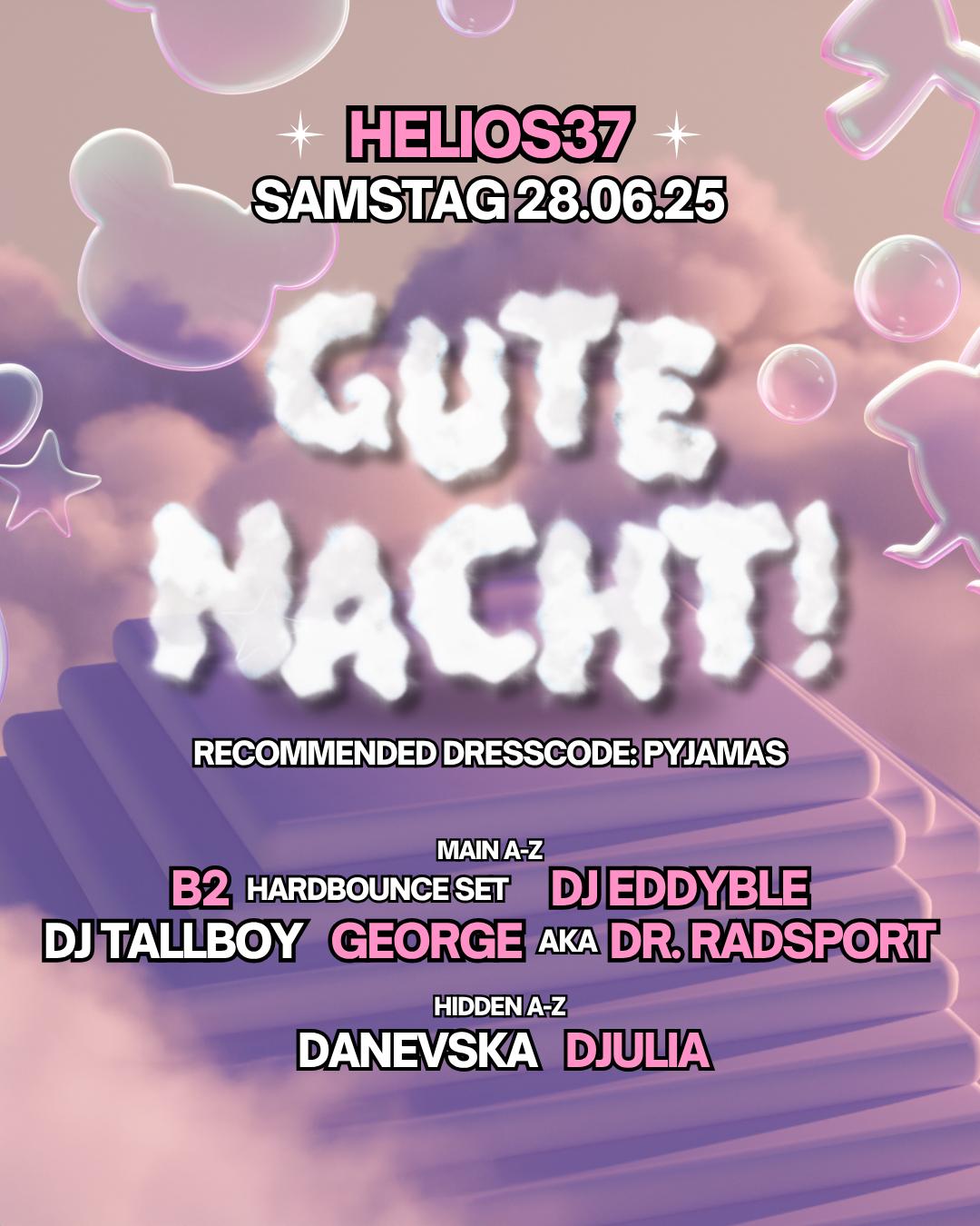 Gute Nacht! Im Helios37 Mit B2 - George - Dj Tallboy Uvm