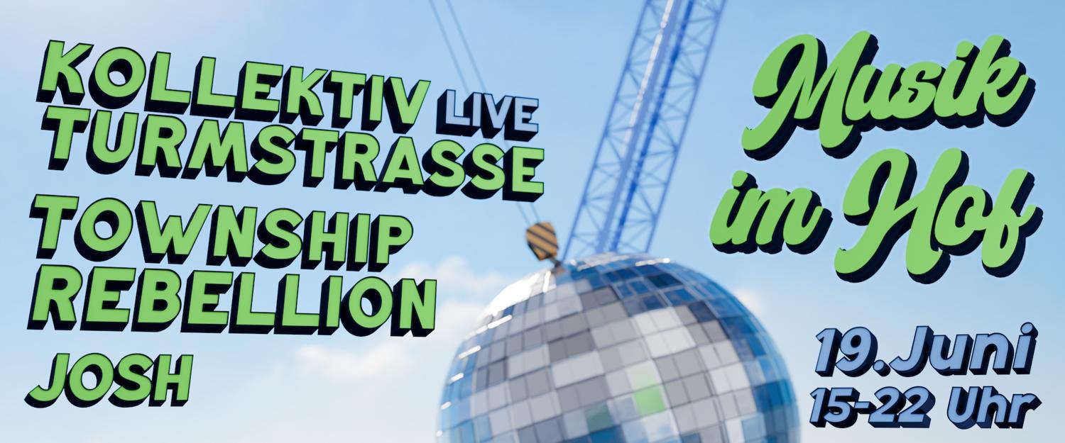 Musik Im Hof / Kollektiv Turmstraße, Township Rebellion
