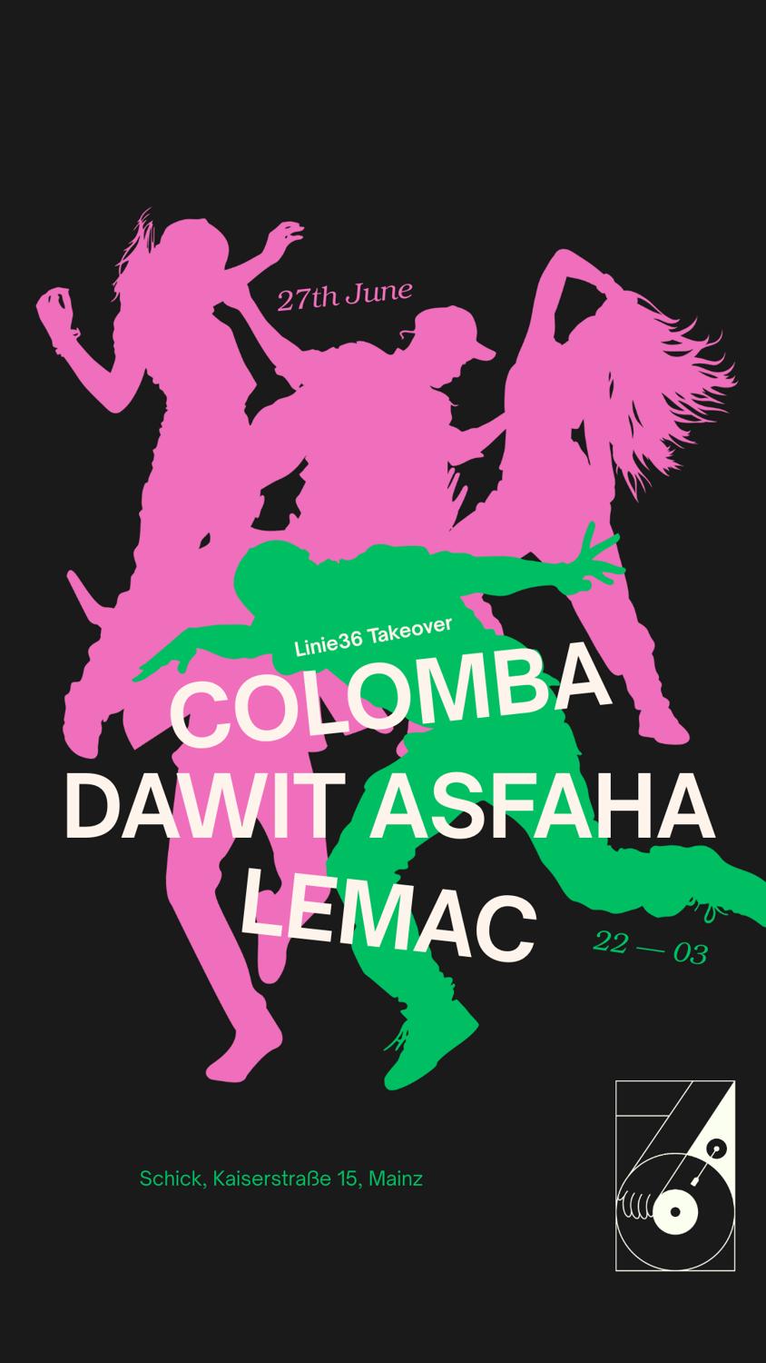 Linie 36 Takeover: Colomba · Dawit Asfaha · Lemac