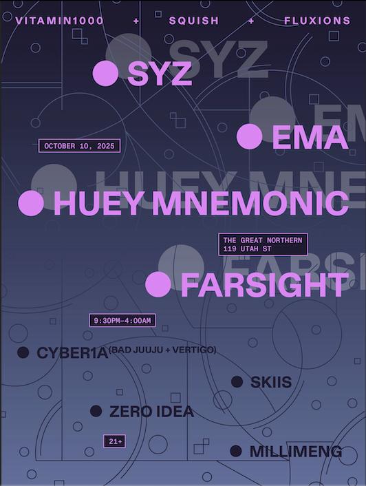 Squish X Vitamin1000 X Fluxions: Syz + Ema + Huey Mnemonic + Farsight