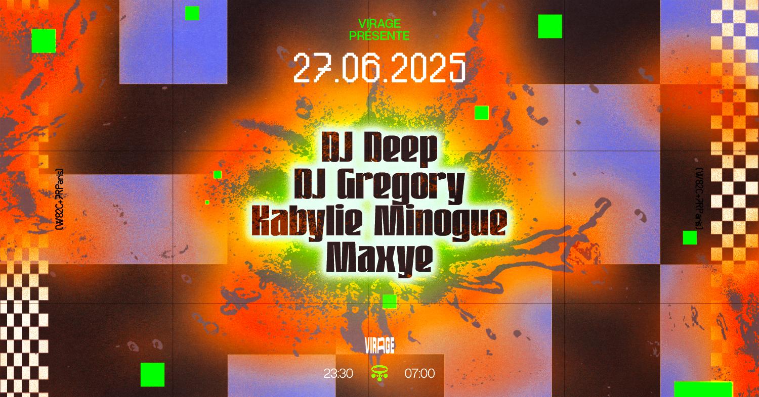 Virage Présente: Dj Deep, Dj Gregory, Kabylie Minogue, Maxye