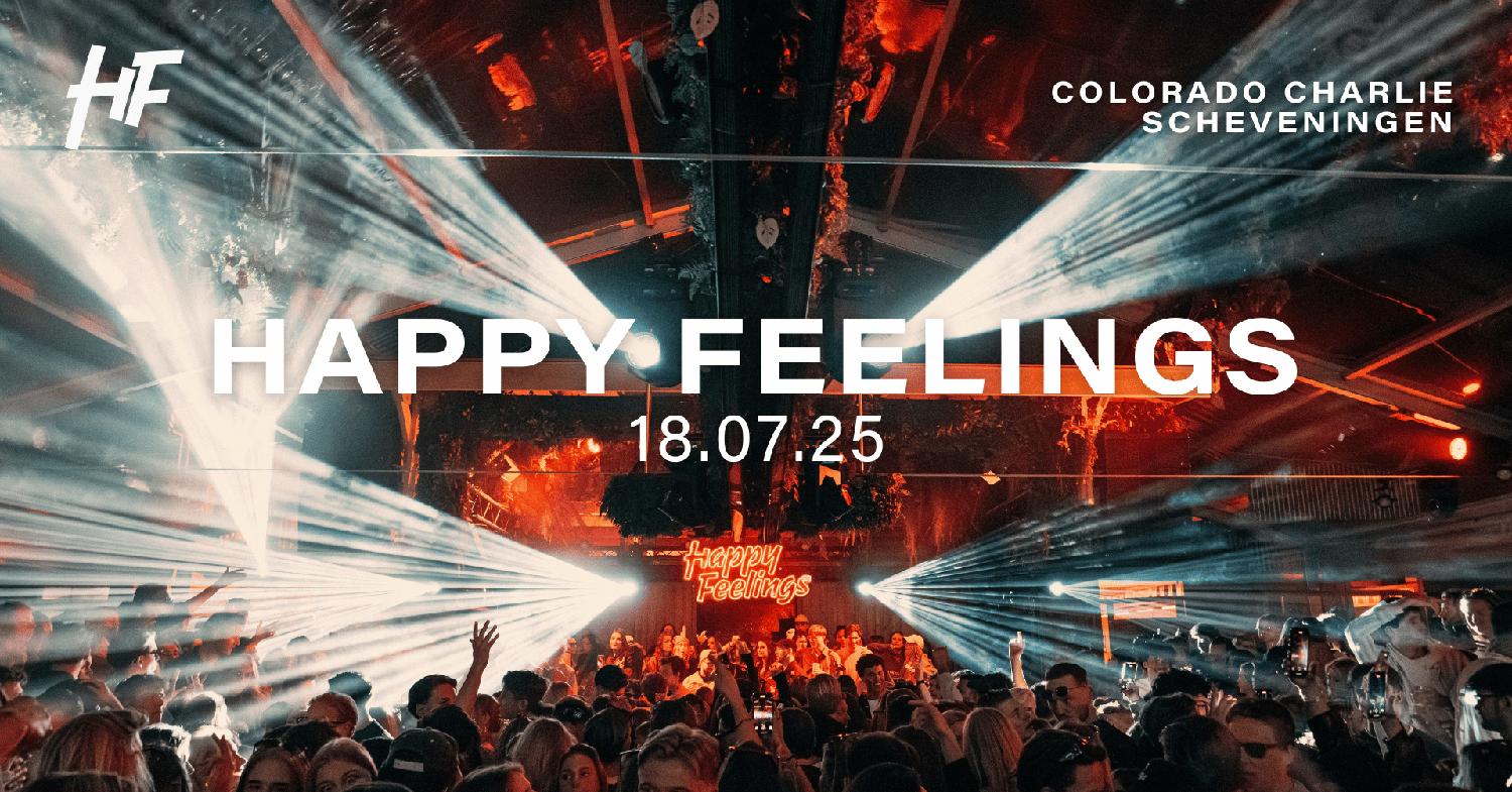 Happy Feelings - Colorado Charlie Scheveningen W/ Ruze