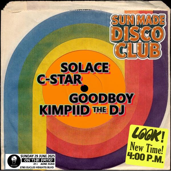 Sun Made Disco Club: Solace, C-Star, Goodboy, Kimpiid The Dj