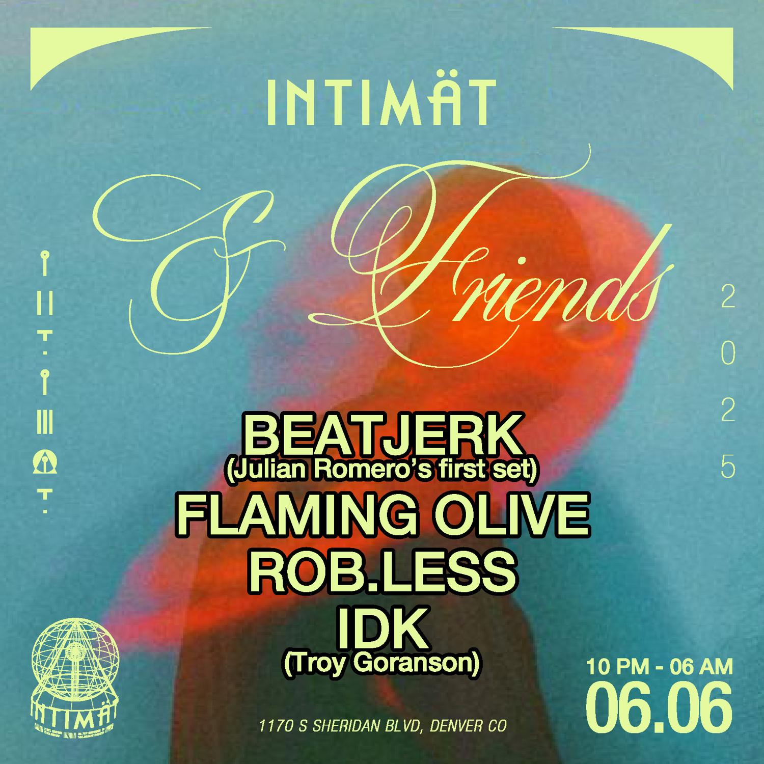Intimat And Friends Feat. Beatjerk (Julian Romero), Flaming Olive, Rob.Less, Idk (Troy Goranson